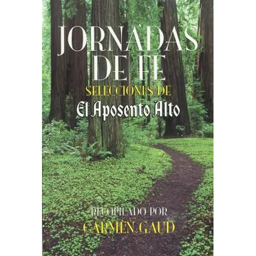Jornadas de fe: Selecciones de El Aposento Alto - Paperback