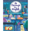 All Through the Night: Important Jobs That Get Done at Night - Hardcover