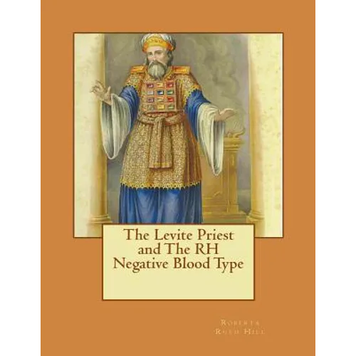 The Levite Priest and The RH Negative Blood Type - Paperback