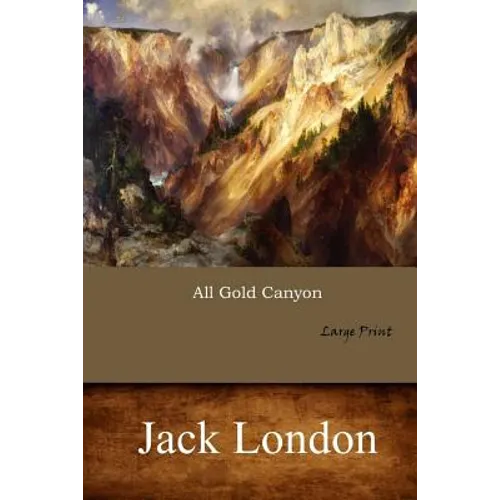 All Gold Canyon: Large Print - Paperback