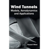 Wind Tunnels: Models, Aerodynamics and Applications - Hardcover