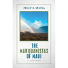The Marijuanistas of Maui: A Sojourn - Paperback