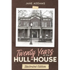 Twenty Years at the Hull-House: Illustrated Edition - Paperback