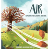 Air: Exploring the Elements - Hardcover