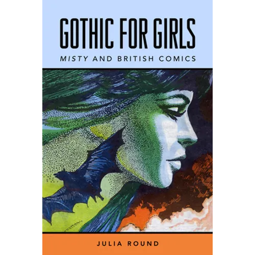 Gothic for Girls: Misty and British Comics - Paperback