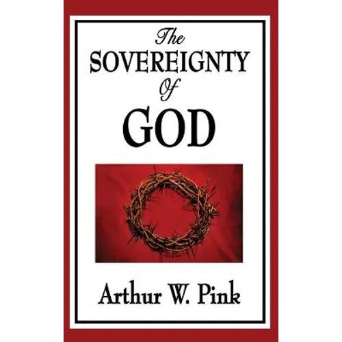 The Sovereignty of God - Hardcover