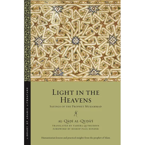 Light in the Heavens: Sayings of the Prophet Muhammad - Paperback