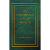 An Uncommon Way to Wealth - Paperback