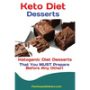 Keto Diet Desserts: Ketogenic Diet Desserts That You MUST Prepare Before Any Other! - Paperback