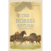 The Horses Return: The Horses Know Book 3 - Paperback