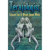 Teratologist - Revised Edition - Hardcover