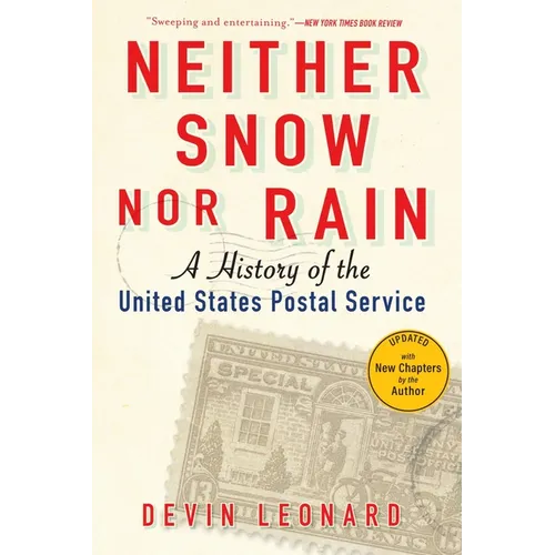 Neither Snow Nor Rain: A History of the United States Postal Service - Paperback