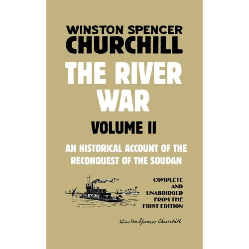 The River War Volume 2: An Historical Account of the Reconquest of the Soudan - Hardcover