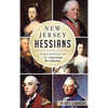 New Jersey Hessians: Truth and Lore in the American Revolution - Hardcover