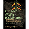 Building on the Gospel Foundation: The Mennonites of Franklin County, Pennsylvania and Washington County, Maryland - Hardcover