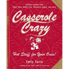 Casserole Crazy: Hot Stuff for Your Oven! - Paperback