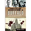 Gangsters and Organized Crime in Buffalo: History, Hits and Headquarters - Paperback