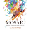 Mosaic: Renewing Your Mental Health with God - Paperback