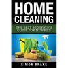 Home Cleaning: The Best Beginner's Guide Fer Newbies - Paperback