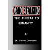 Gang Stalking: The Threat to Humanity - Paperback