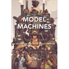 Model Machines: A History of the Asian as Automaton - Hardcover