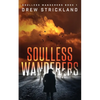 Soulless Wanderers: Soulless Wanderers Book 1 - Paperback