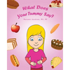 What Does Your Tummy Say? - Paperback