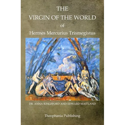 The Virgin Of The World Of Hermes Mercurius Trismegistus - Paperback