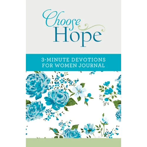Choose Hope: 3-Minute Devotions for Women Journal - Paperback