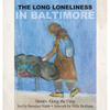 The Long Loneliness in Baltimore: Stories Along the Way - Hardcover