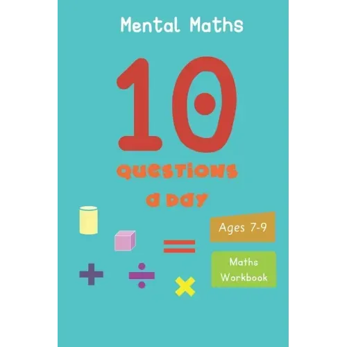 10 Questions a day: Mental Maths. Grade 2-3. Arithmetic and Word problems. Daily practice workbook - Paperback