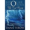 Bipolar Disorder: The Two Faces Understanding Bipolar Disorder Symptoms - Paperback