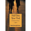 Hold Onto Your Fork: Unfolding the Misery - Paperback