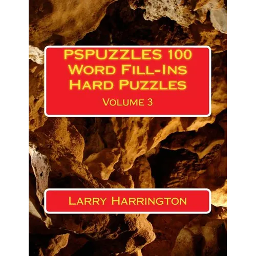 PSPUZZLES 100 Word Fill-Ins Hard Puzzles Volume 3 - Paperback