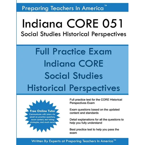 Indiana CORE 051 Social Studies Historical Perspectives: 051 Historical Perspectives CORE Exam - Paperback