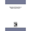 Diamonds and Precious Stones, A Popular Account of Gems ... - Paperback