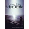 Sacred Lies, Sober Truths - Paperback