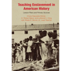 Teaching Enslavement in American History: Lesson Plans and Primary Sources - Paperback