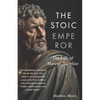 The Stoic Emperor: The Life of Marcus Aurelius - Paperback