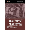 Naughty Marietta: The 1910 Victor Herbert Operetta: Complete Book and Lyrics - Paperback