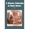 A Dickens Collection of Short Stories Vol I - Paperback