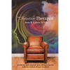 The Intuitive Therapist: Accelerate and Empower Your Clinical Practice with the Wisdom of Your Intuition - Paperback