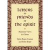 Letters to Friends of the Spirit: Martinist Views & Others - Paperback