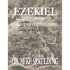 Ezekiel: A Commentary for the Remnant Body of Jesus Christ - Paperback