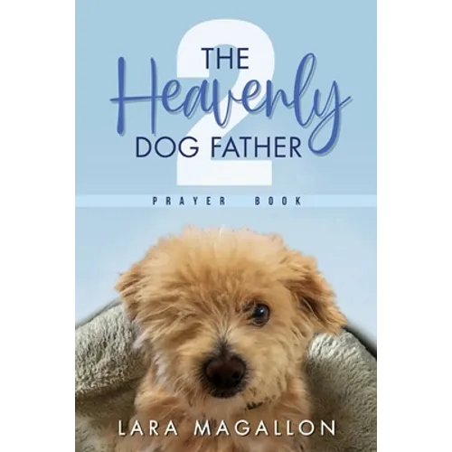 The Heavenly Dog Father Prayer Book 2 - Paperback