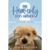 The Heavenly Dog Father Prayer Book 2 - Paperback