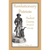 Revolutionary Patriots of Harford County, Maryland, 1775-1783 - Paperback