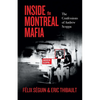 Inside the Montreal Mafia: The Confessions of Andrew Scoppa - Paperback