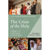 The Crisis of the Holy: Challenges and Transformations in World Religions - Paperback