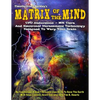 Matrix Of The Mind: UFO Abductions - MK Ultra - And Electronic Harassment Technology Designed To Warp Your Brain - Paperback